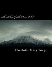 The Pillars of the House Vol.I