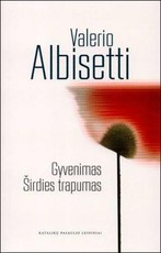 Gyvenimas: širdies trapumas