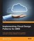 Implementing Cloud Design Patterns for AWS