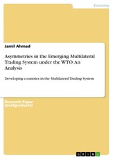 Ahmad, J: Asymmetries in the Emerging Multilateral Trading S
