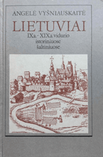 Lietuviai IX a.–XIX a. vidurio istoriniuose šaltiniuose