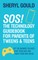 Sos! the Technology Guidebook for Parents of Tweens and Teens