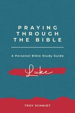 Praying Through Luke