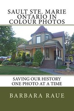 Sault Ste. Marie Ontario in Colour Photos