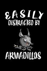 Easily Distracted By Armadillos
