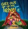 Get Out of My Tent
