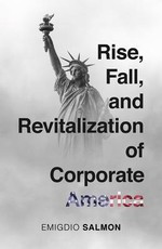 Rise, Fall, and Revitalization of Corporate America