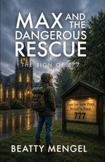 Max and the Dangerous Rescue..the Sign Of 777