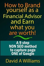 How to Brand yourself as a Financial Advisor and Earn what you are worth!