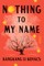 Nothing to My Name