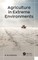 Agriculture in Extreme Environments