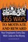 365 Ways to Motivate and Reward Your Employees Every Day