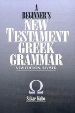 A Beginner's New Testament Greek Grammar, New Edition