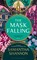 Shannon, S: Mask Falling
