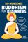 No-Nonsense Buddhism for Beginners