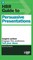 HBR Guide to Persuasive Presentations (HBR Guide Series)