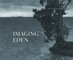 Imaging Eden: Photographers Discover the Everglades