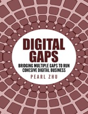 Digital Gaps: Bridging Multiple Gaps to Run Cohesive Digital Business