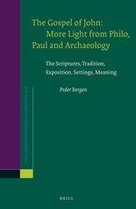 The Gospel of John: More Light from Philo, Paul and Archaeology