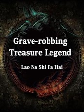 Grave-robbing: Treasure Legend