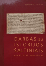 Darbas su istorijos šaltiniais. Praktiniai patarimai