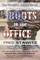 Boots in the Office