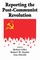 Reporting the Post-communist Revolution