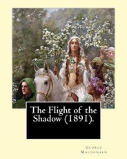 The Flight of the Shadow (1891). By