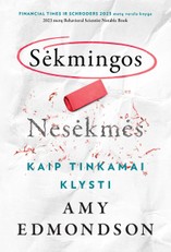 Sėkmingos nesėkmės. Kaip tinkamai klysti