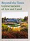 Beyond the Town: Conversations of Art and Land