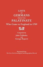 Lists of Germans from the Palatinate Who Came to England in 1709