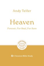 Heaven: Forever, for Real, for Sure