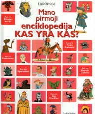 Mano pirmoji enciklopedija. Kas yra kas?