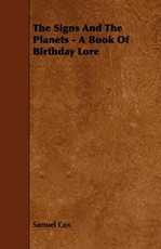 The Signs and the Planets - A Book of Birthday Lore