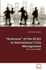 Actorness of the EC/EU in International Crisis Management