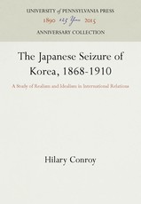 The Japanese Seizure of Korea, 1868-1910