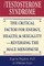 The Testosterone Syndrome