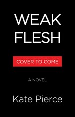 Weak Flesh