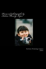 Poems and photographs by Kalina Fleming-LÃ³pez