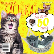 Mylimiausi kačiukai