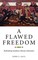 A Flawed Freedom