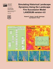 Simulating Historical Landscape Dynamics Using the Landscape Fire Succession Model LANDSUM version 4.0