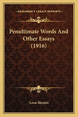 Penultimate Words And Other Essays (1916)
