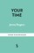 Your Time