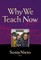 Why We Teach Now