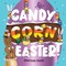Candy Corn Easter!