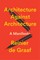 Architecture Against Architecture