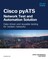 Cisco pyATS-Network Test and Automation Solution: Data-driven and reusable testing for modern networks