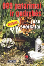 999 patarimai ir gudrybės jūsų sveikatai