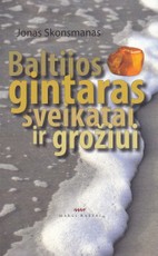 Baltijos gintaras sveikatai ir grožiui